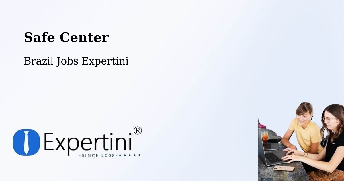 Safety Center – Guarará - Brazil Jobs Expertini